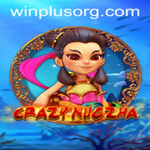 Exploring the Exciting World of CrazyNuoZha: The Game Powered by WinPlus
